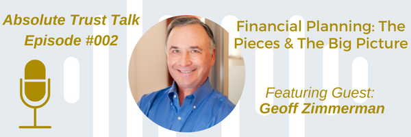 002: Financial Planning: The Pieces & The Big Picture