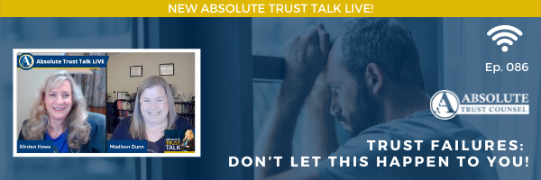 086: Trust Failures: Don’t Let This Happen to You! (Continued!!)