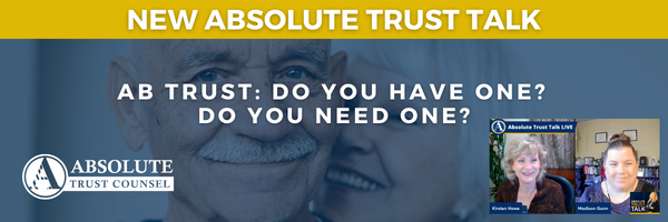 105: AB Trusts: Do You Have One? If So, Do You Still Need One?