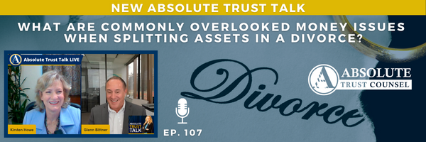 107: What Are Commonly Overlooked Money Issues When Splitting Assets in a Divorce?